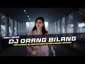 Download Lagu DJ Orang Bilang - Wali Band Remix Galau Slow Bass
