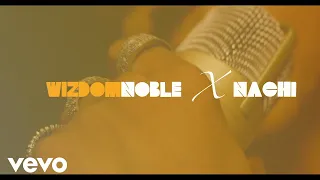 wyzdom noble bless ft nachi