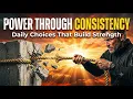 The Power of Consistency Small Actions That Change Your Life