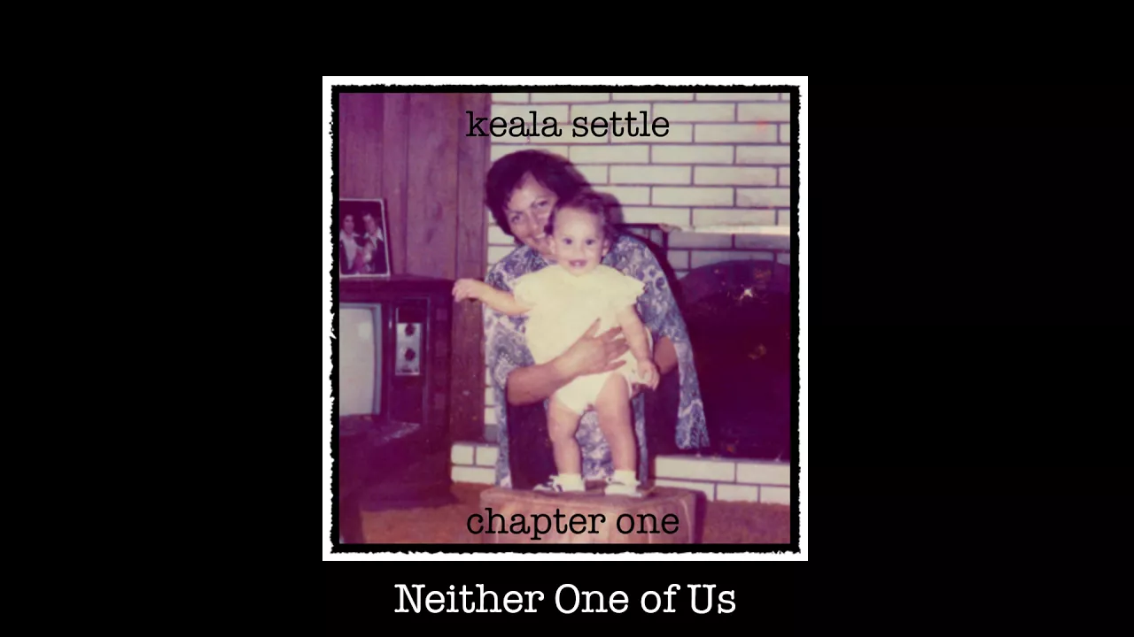 Keala Settle - Neither One of Us (Official Audio)