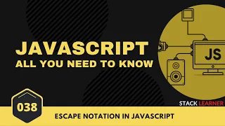 038 JS Escape Notation JS All You Need to Know JS Bangla Tutorials