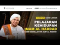 PELAJARAN KEHIDUPAN DARI IMAM AL HADDAD | FULL TAUSIYAH HABIB JINDAN