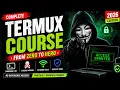 Termux Full Ethical Hacking Course 2026 Part 1 Beginner to Advanced