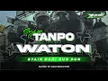 Download Lagu DJ SYIIR TANPO WATON TRAP BASS ENAK ll DJ SHOLAWAT JAWA TERBARU 2025