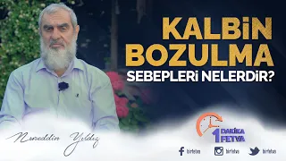 Kalbin bozulma sebepleri nelerdir?