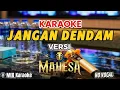 Lagu VIRALLL!! KARAOKE JANGAN DENDAM VESI MAHESA MUSIC