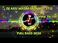 Download Lagu Dj Aku Masih Sayang st12   Terbaru 2020 Full Bass di jamin bikin baper😲😳😳😵😵😵