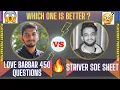 Striver SDE Sheet VS Love babbar 450 questions DSA Data Structures Algorithms Which is Better