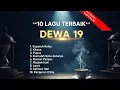 Download Lagu FULL ALBUM DEWA 19 THE BEST TERBAIK SEPANJANG MASA NOSTALGIA 🎶 | Audio Jernih HQ Tanpa Iklan 