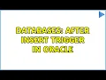 Databases After insert trigger in oracle