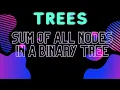 Sum of all Nodes in a Binary Tree