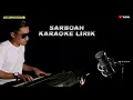 Download Lagu Sarboah karaoke lirik - putra panggugah