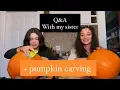 Q A WITH MY SISTER