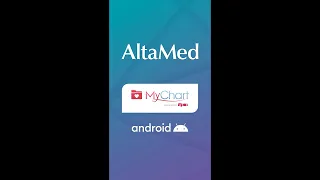 AltaMed MyChart App Install and Login Instructions Android