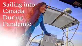 Sailing into Canada During a Pandemic! (League 33)