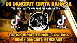 dj dangdut cinta rahasia remix terbaru tik tok viral slow bass mengkane