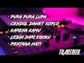 Download Lagu DUGEM NONSTOP MARET 2020 ❗| PURA PURA LUPA , CENDOL DAWET KOPLO , KARENA KAMU [ FUNKOT ] - TUADIMIX