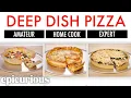 Lagu 4 Levels of Deep Dish Pizza: Amateur to Food Scientist | Epicurious