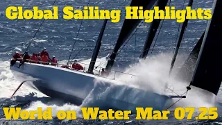 World on Water Global Sailing Highlights  Mar 07 25 RORC Carib 600 Winners, 44 Cup, RHKYC Race Week