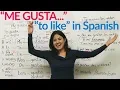 Me gusta - to like in Spanish