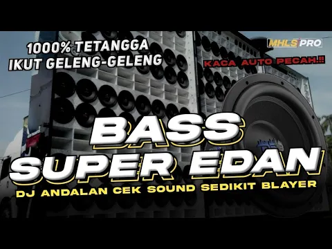 Download MP3 DJ CEK SOUND FULL BASS SUPER EDAN ANDALAN BASS BLAYER 1000% TETANGGA IKUT GELENG KEPALA (MHLS PRO)