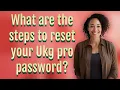 What are the steps to reset your Ukg pro password