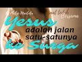 Lagu YESUS ADALAH JALAN SATU-SATUNYA KE SURGA || saat teduh bersama Ps Philip Mantofa