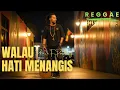 Lagu Walau Hati Menangis - Pance F. Pondaag [Reggae Version by Songgelia]