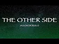 Download Lagu Jason Derulo - The Other Side (Lyrics)