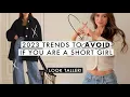 AVOID these 2023 Trends if you are a Short Girl Like Me