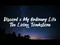 Download Lagu Discord x My Ordinary Life - The Living Tombstone (Lyrics)