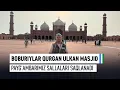 Lagu Boburiylar qurgan ulkan masjid Payg'ambarimiz sallalari saqlanadi
