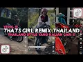 Download Lagu DJ THAT GIRL REMIX THAILAND STYLE VIRAL TIKTOK 2024