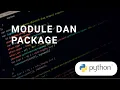 TUTORIAL PYTHON - MODULE DAN PACKAGE