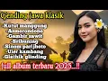 Download Lagu GENDING JAWA _ (KUTUT MANGGUNG) _||UYON UYON GENDING JAWA KLASIK - FULL ALBUM TERBARU 2025‼️ MP3