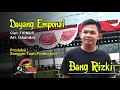 Lagu Melayu Sanggau. DAYANG EMPONAI - Bang Rizki