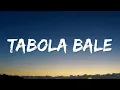 Tabola Bale - Silet Open Up (Lyrics)