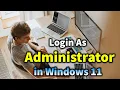 How to Login As Administrator in Windows 11