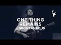 Download Lagu One Thing Remains + Spontaneous by Jeremy Riddle | Live at Bethel Church