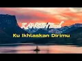 Download Lagu Kangen Band - Ku Ikhlaskan Dirimu (Cover Lirik)