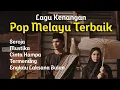 Lagu Lagu Kenangan Pop Melayu Terbaik 🇮🇩🇲🇾 | Nostalgia Sepanjang Masa