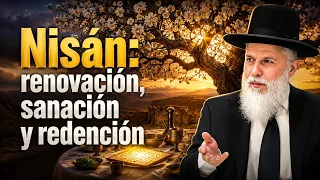 Rabbi Zamir Cohen - Nisán: renovación, sanación y redención