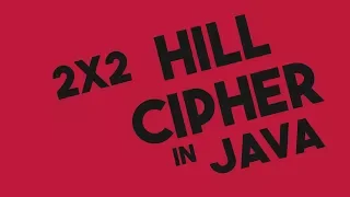 Hill Cipher 2x2 Encryption Decryption in Java