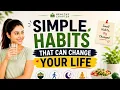 Simple Habits That Can Change Your Life Healthy Lifestyle Tips