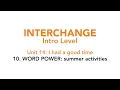 Interchange Intro - Unit 14 10 WORD POWER summer activities