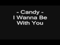 Download Lagu Candy - I Wanna Be With You
