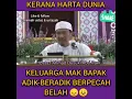 Download Lagu Kerana HARTA DUNIA ~ keluarga, mak bapak, adik beradik BERPECAH - Ustaz Ahmad Dusuki Abd Rani