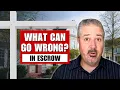 What can go wrong during an escrow