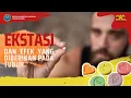 Lagu EKSTASI DAN EFEK YANG DIBERIKAN PADA TUBUH
