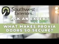 What Makes ProVia Doors So Secure Ask An Expert